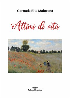 Attimi di vita - Maiorana, Carmela Rita Attimi di vita - Maiorana, Carmela Rita