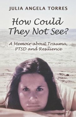 How Could They Not See? - Torres, Julia Angela