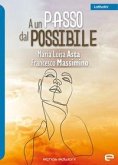 A un passo dal possibile A un passo dal possibile