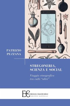 Cover Stregoneria, scienza e social. Viaggio etnografico tra culti 'altri'