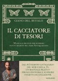 Il cacciatore di tesori. Manuale pratico per scoprire tutti i segreti del vero Antiquariato Il cacciatore di tesori. Manuale pratico per scoprire tutti i segreti del vero Antiquariato