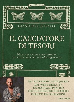 Cover Il cacciatore di tesori. Manuale pratico per scoprire tutti i segreti del vero Antiquariato