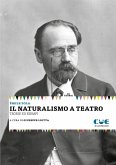 Il naturalismo a teatro. Le teorie. Gli esempi Il naturalismo a teatro. Le teorie. Gli esempi