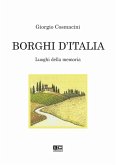 Borghi d'Italia. Luoghi della memoria Borghi d'Italia. Luoghi della memoria
