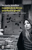 Guardando le donne guardare la guerra. Diario di una scrittrice dal fronte ucraino Guardando le donne guardare la guerra. Diario di una scrittrice dal fronte ucraino