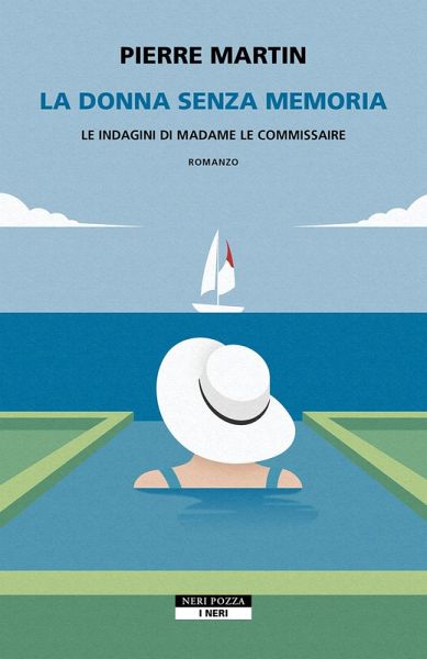 La donna senza memoria. Le indagini di Madame le commissaire