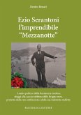 Ezio Serantoni l'imprendibile 'Mezzanotte' Ezio Serantoni l'imprendibile 'Mezzanotte'