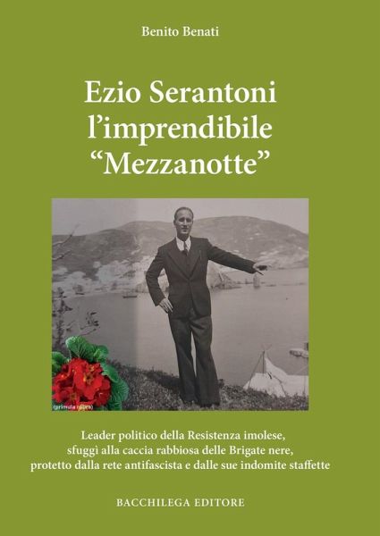 Ezio Serantoni l'imprendibile 'Mezzanotte'