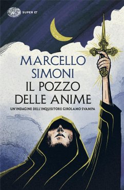 Cover Il pozzo delle anime. Un'indagine dell'inquisitore Girolamo Svampa