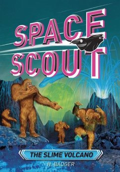 The Slime Volcano - Badger, H.