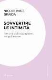 Sovvertire le intimità. Per una politicizzazione del poliamore Sovvertire le intimità. Per una politicizzazione del poliamore