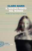 Il nostro posto nel mondo. Desiderio di fuga e bisogno di stabilità Il nostro posto nel mondo. Desiderio di fuga e bisogno di stabilità
