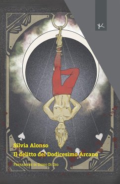 Il delitto del dodicesimo arcano - Alonso, Silvia Il delitto del dodicesimo arcano - Alonso, Silvia