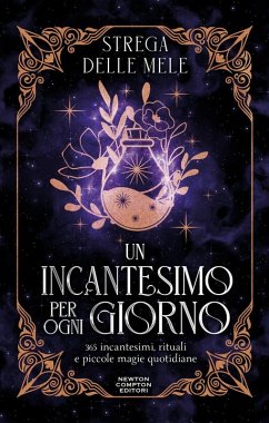 Cover Un incantesimo per ogni giorno. 365 incantesimi, rituali e piccole magie quotidiane
