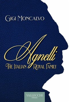 Agnelli. The italian royal family - Moncalvo, Luigi Agnelli. The italian royal family - Moncalvo, Luigi