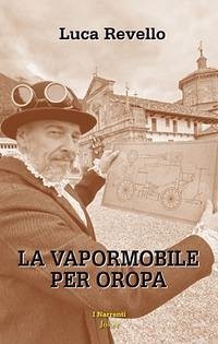 La vapormobile per Oropa La vapormobile per Oropa