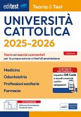 EdiTEST. Università Cattolica. Medicina, Odontoiatria, Professioni sanitarie, Farmacia. Teoria ed esercizi commentati EdiTEST. Università Cattolica. Medicina, Odontoiatria, Professioni sanitarie, Farmacia. Teoria ed esercizi commentati