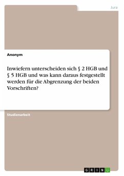 Inwiefern unterscheiden sich § 2 HGB und § 5 HGB und was kann daraus festgestellt werden für die Abgrenzung der beiden Vorschriften?