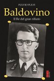 Baldovino. Il re del gran rifiuto Baldovino. Il re del gran rifiuto