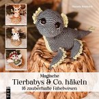 Amigurumi: Magische Tierbabys & Co. häkeln Amigurumi: Magische Tierbabys & Co. häkeln