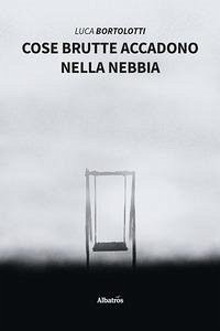 Cover Cose brutte accadono nella nebbia