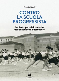 Cover Contro la scuola progressista. Per il recupero dell'autorità, dell'educazione e del sapere