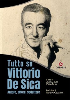 Cover Tutto su Vittorio De Sica. Autore, attore, seduttore