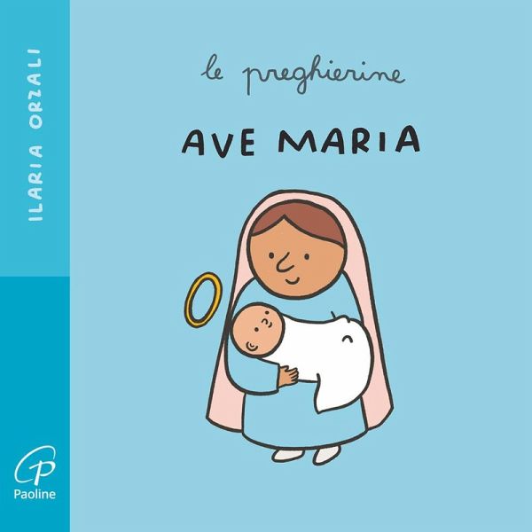 Ave Maria. Le preghierine Ave Maria. Le preghierine