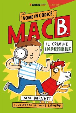Il crimine impossibile. Nome in codice Mac B. - Barnett, Mac