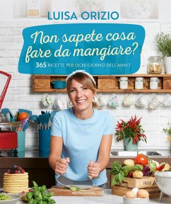 Cover Non sapete cosa fare da mangiare? 365 ricette per ogni giorno dell'anno