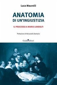 Cover Anatomia di un'ingiustizia. Il processo a Mario Landolfi