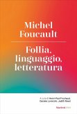 Follia, linguaggio, letteratura Follia, linguaggio, letteratura