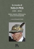 In ricordo di Nilo Pes (1921-2016). Alpino, maestro, bibliotecario, storico di Fontanafredda In ricordo di Nilo Pes (1921-2016). Alpino, maestro, bibliotecario, storico di Fontanafredda