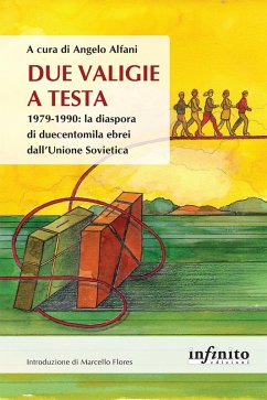 Due valigie a testa. 1979-1990: la diaspora di duecentomila ebrei dall'Unione Sovietica