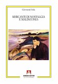 Mercanti di nostalgia e malinconia Mercanti di nostalgia e malinconia