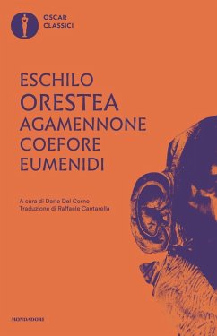 Agamennone-Coefore-Eumenidi. Testo originale a fronte - Eschilo