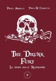Le spade della Redenzione. The drunk fury Le spade della Redenzione. The drunk fury