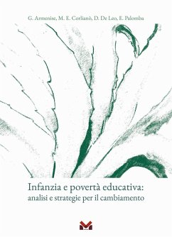Infanzia e povertà educativa. Analisi e strategie per il cambiamento - Armenise, Gabriella; Corlianò, Maria Emanuela; De Leo, Daniela; Palomba, Elisa