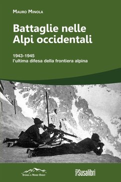 Cover Battaglie nelle Alpi occidentali. (251) 1943-1945 l'ultima difesa della frontiera alpina
