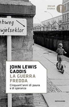 La guerra fredda. Cinquant'anni di paura e di speranza - Gaddis, John Lewis La guerra fredda. Cinquant'anni di paura e di speranza - Gaddis, John Lewis