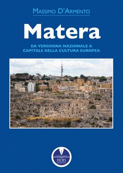 Cover Matera. Da vergogna nazionale a capitale della cultura europea