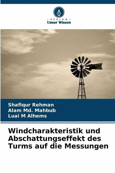 Windcharakteristik und Abschattungseffekt des Turms auf die Messungen Windcharakteristik und Abschattungseffekt des Turms auf die Messungen