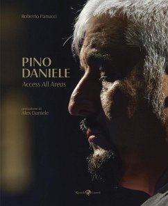 Pino Daniele. Access all areas - Panucci, Roberto