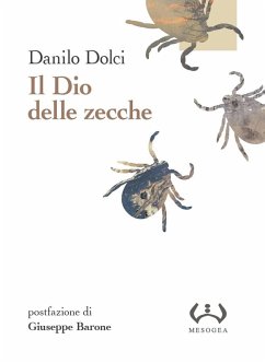 Il Dio delle zecche - Dolci, Danilo Il Dio delle zecche - Dolci, Danilo