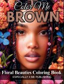 Color Me Brown Color Me Brown