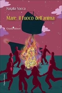 Mare, il fuoco dell'anima - Vacca, Natalìa