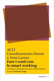 Fare i conti con lo smart working. Lavoratrici e lavoratori nei nuovi contesti digitali