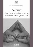 Gaysmo. Apocalisse di un docente che non vuole essere quiescente Gaysmo. Apocalisse di un docente che non vuole essere quiescente