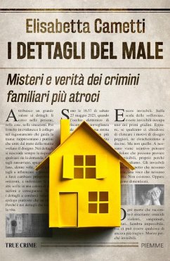Cover I dettagli del male. Misteri e verità dei crimini familiari più atroci