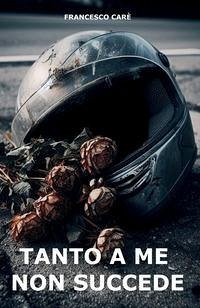 Tanto a me non succede - Caré, Francesco Tanto a me non succede - Caré, Francesco